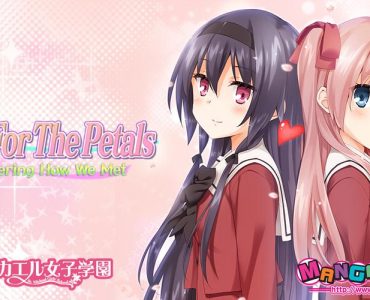 A Kiss For The Petals - Remembering How We Met (Update Android ver)