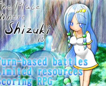 The Place Where Shizuki Is (シヅキのいる場所)