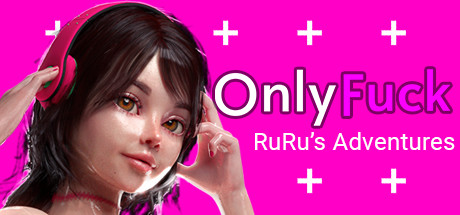 OnlyFuck – RuRu’s Adventures