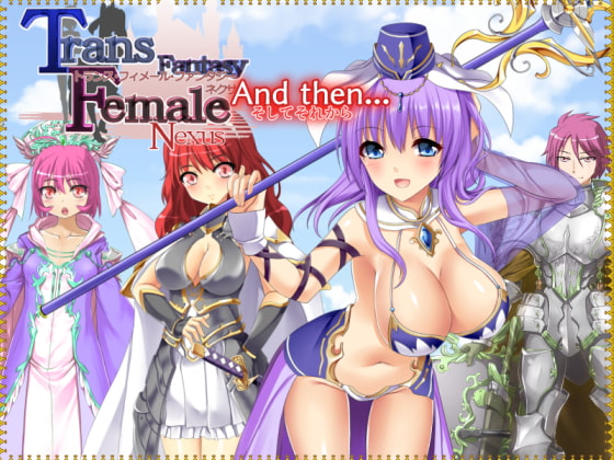 Trans-Female Fantasy Nexus And then…