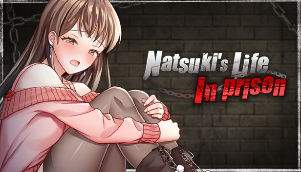 Natsuki’s Life In Prison
