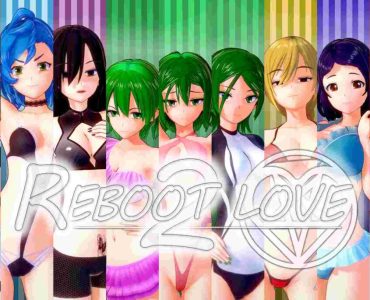Reboot Love Part 2 (v2.5.0)