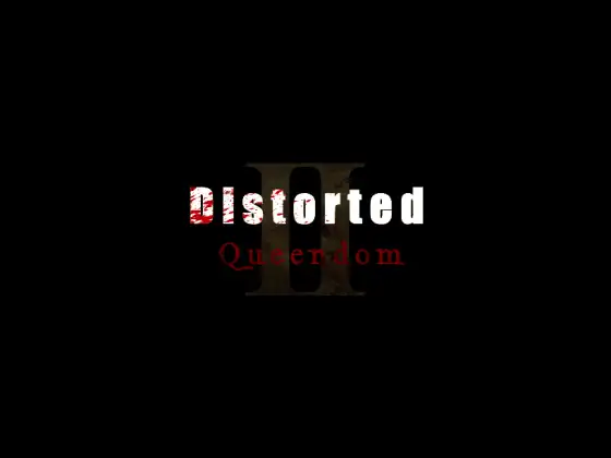 Distorted: Queendom