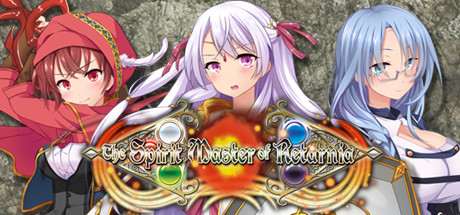 The Spirit Master of Retarnia -Conqueror of the Labyrinth- (リターニアの精霊使い)