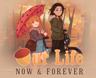 Our Life: Now & Forever