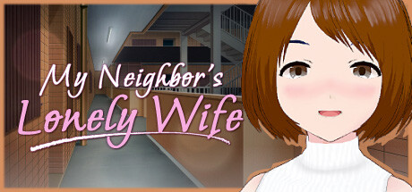 My Neighbor’s Lonely Wife