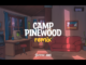 Camp Pinewood Remix (v1.6.0)