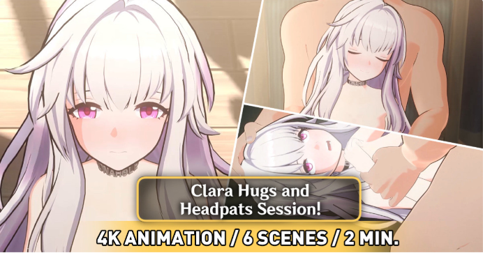 Clara Hugs & Headpats ANIMATION (4K)