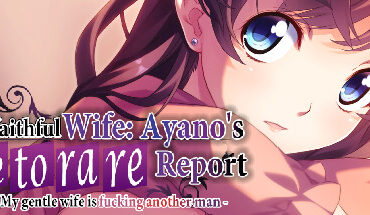 Unfaithful Wife: Ayano's "Netorare Report" - My gentle wife is fucking another man -