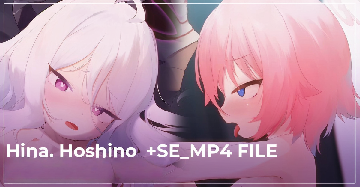 ヒナ、ホシノ＋SE