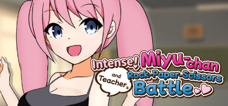 Intense! Miyu-chan and Teacher’s Rock-Paper-Scissors battle!