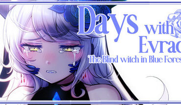 Days with Evraco: The Blind witch in Blue Forest