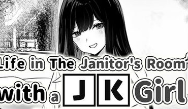 Life in The Janitor’s Room with A JK Girl