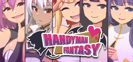 Handyman Fantasy + DLC Vol.1 + DLC Vol.2 + DLC Vol.3 Uncensored (Ver25.12.19)