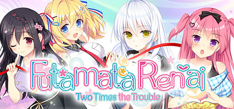 Futamata Ren’ai: Two Times the Trouble ( フタマタ恋愛)