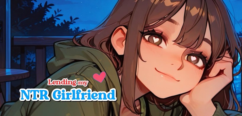 Lending my NTR Girlfriend (v0.24-2)