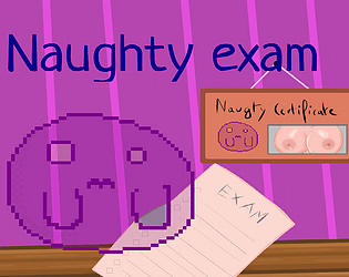 Naughty exam