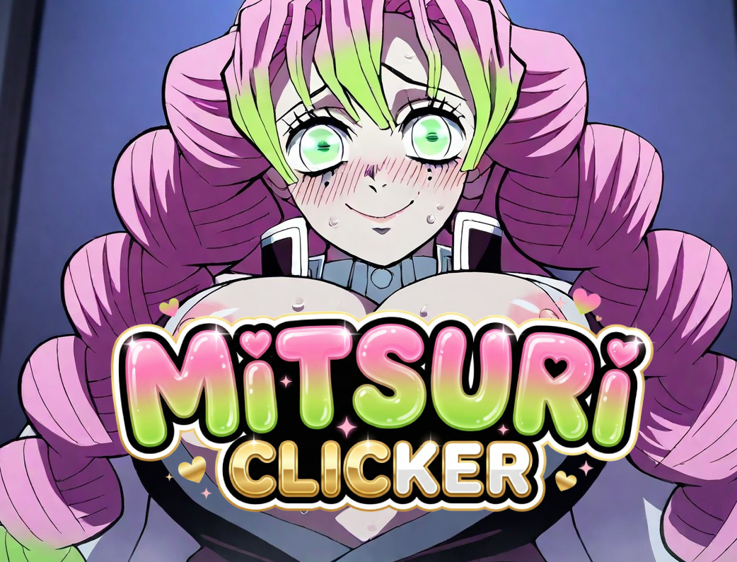 Mitsuri Clicker: Love Hashira Edition [v1.0]