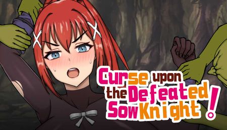 Curse upon the Defeated Sow Knight!