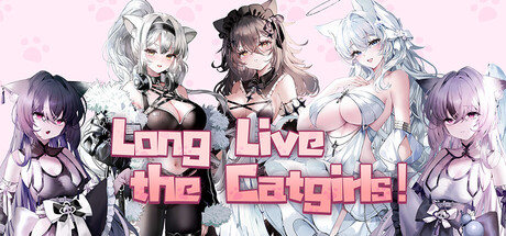 Long Live the Catgirls (v1.07)