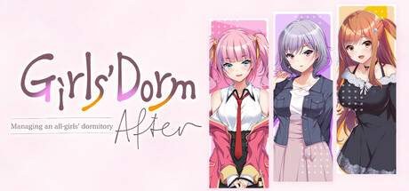 Girls’ Dorm -Managing an all-girls’ dormitory- After