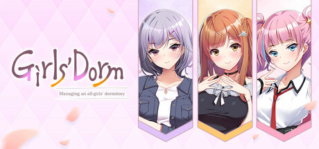 Girls’ Dorm -Managing an all-girls’ dormitory-