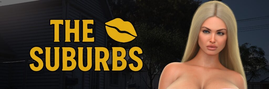The Suburbs [v1.2.5 Steam]