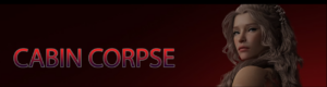 Cabin Corpse [v0.6.11]