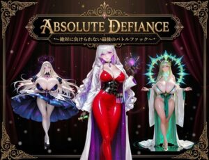 ABSOLUTE DEFIANCE ~絶対に負けられない最後のバトルファック~ [RJ01655927]