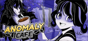 Anomaly Cafe [v0.1]