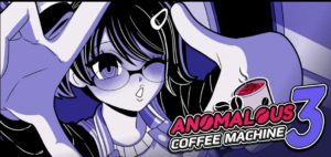 Anomalous Coffee Machine 3 [v0.1.01]